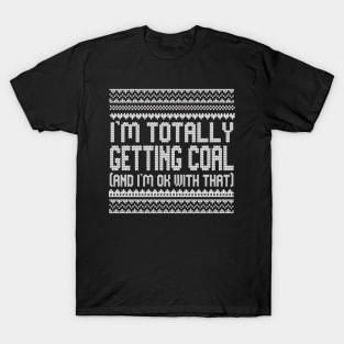 I'm Totally Getting Coal T-Shirt